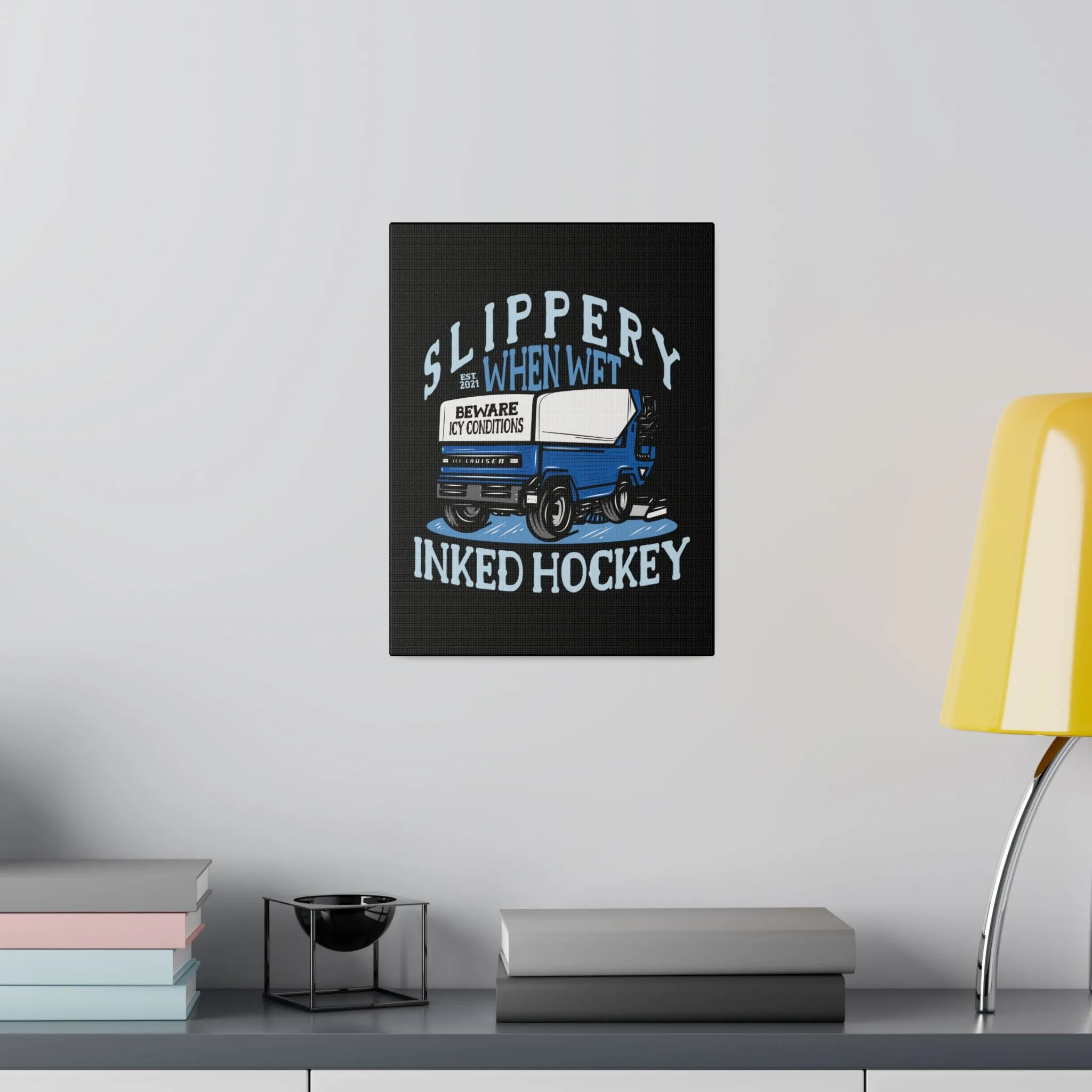 SLIPPERY STRETCHED CANVAS