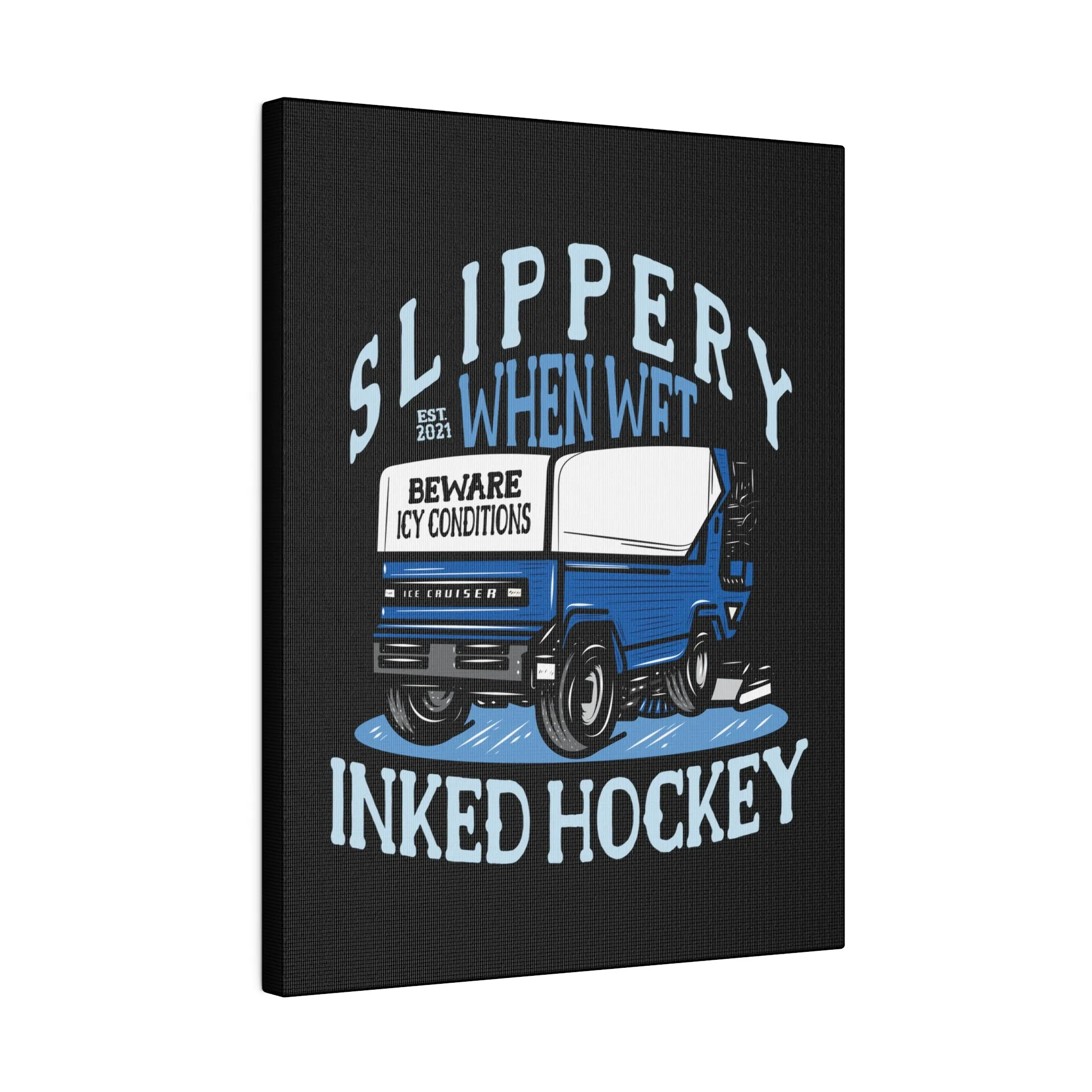 SLIPPERY STRETCHED CANVAS